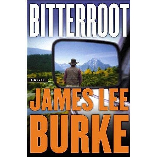 Bitterroot / Billy Bob Holland, James Lee Burke