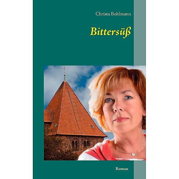 Bittersüß, Christa Bohlmann
