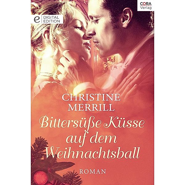 Bittersüsse Küsse auf dem Weihnachtsball, Christine Merrill