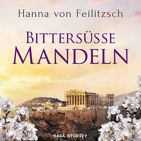 Bittersüsse Mandeln, Hanna von Feilitzsch