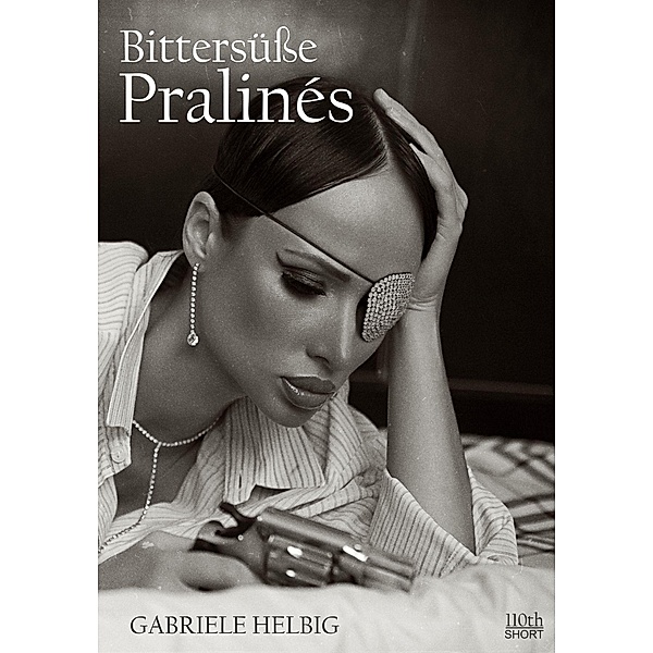 Bittersüße Pralinés, Gabriele Helbig