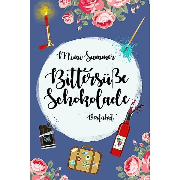 Bittersüße Schokolade - Verführt, Mimi Summer