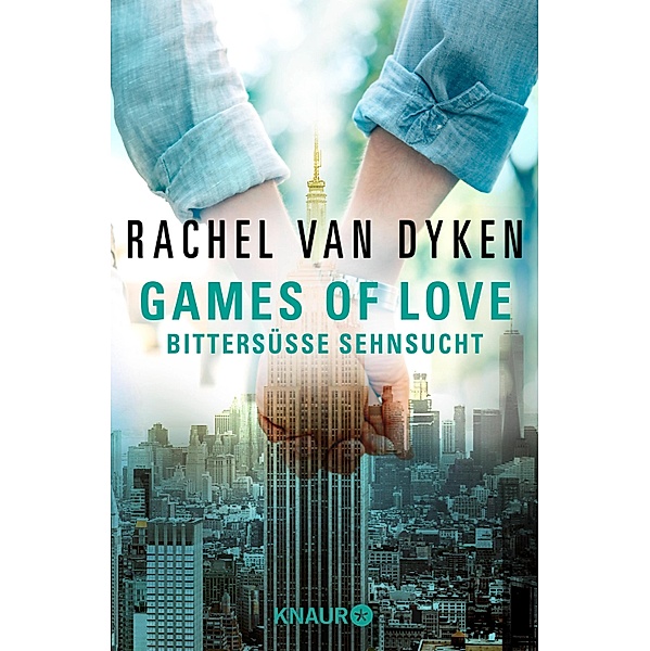 Bittersüße Sehnsucht / Games of Love Bd.1, Rachel Van Dyken