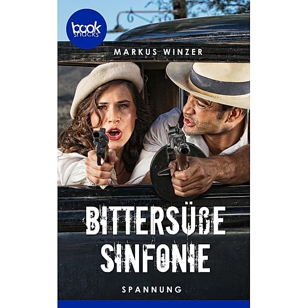 Bittersüße Sinfonie (Kurzgeschichte, Spannung) / Die booksnacks Kurzgeschichten-Reihe Bd.177, Markus Winzer