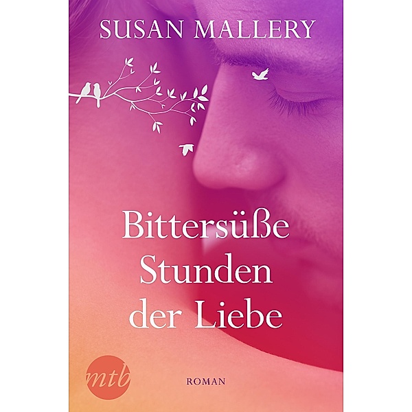 Bittersüße Stunden der Liebe, Susan Mallery