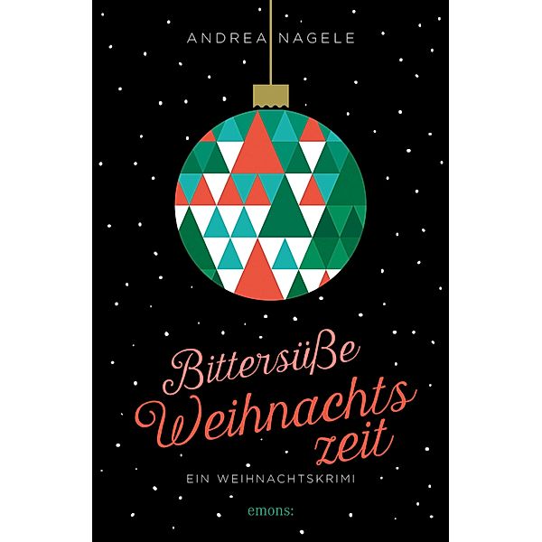 Bittersüße Weihnachtszeit, Andrea Nagele