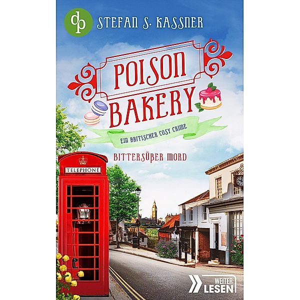 Bittersüßer Mord / Poison Bakery-Reihe Bd.2, Stefan S. Kassner