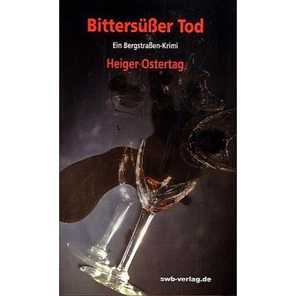 Bittersüßer Tod, Heiger Ostertag