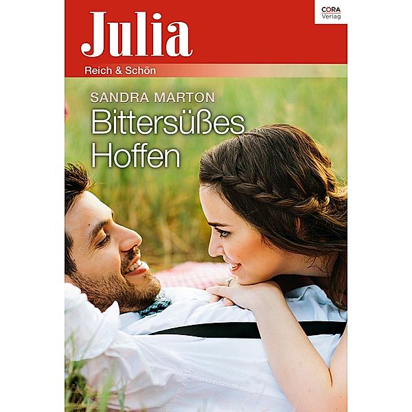 Bittersüßes Hoffen / Julia (Cora Ebook) Bd.1522, Sandra Marton