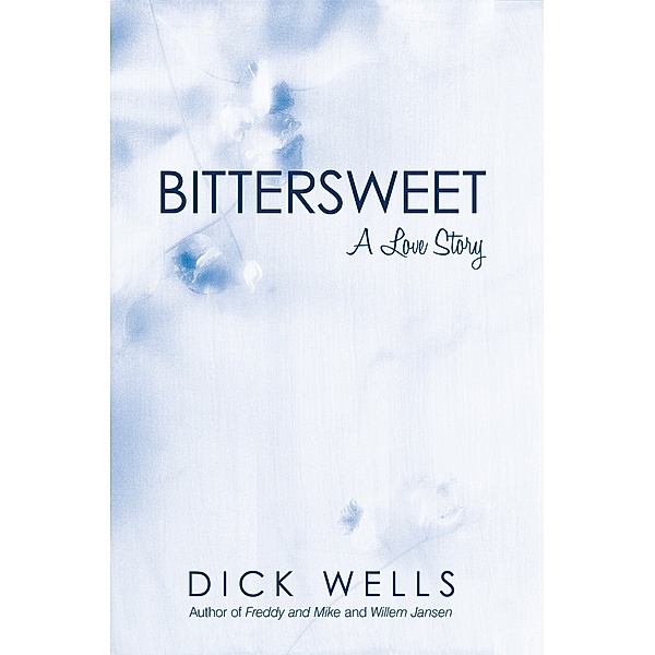 Bittersweet, Dick Wells