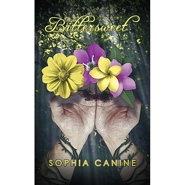 Bittersweet / Austin Macauley Publishers, Sophia Canine