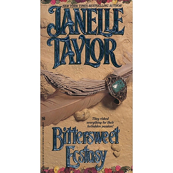 Bittersweet Ecstasy / Gray Eagle Series Bd.7, Janelle Taylor