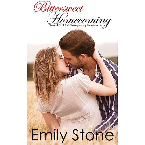 Bittersweet Homecoming (New Adult Contemporary Romance), Emily Stone