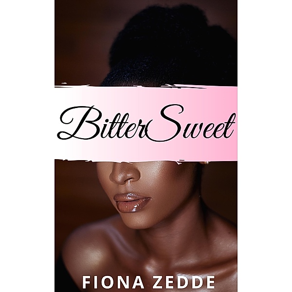 BitterSweet (How Sweet it Is, #5) / How Sweet it Is, Fiona Zedde