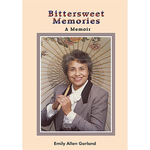 Bittersweet Memories, Emily Allen Garland