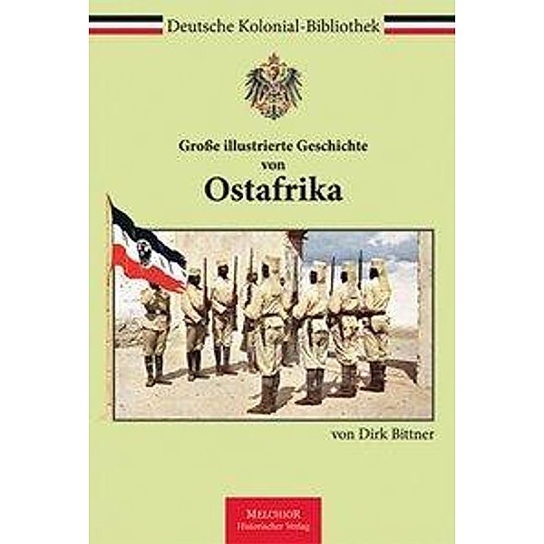 Bittner, D: Große illustrierte Geschichte von Ostafrika, Dirk Bittner