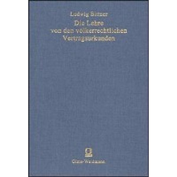 Bittner, L: Lehre von den völkerrechtlichen Vertragsurkunden, Ludwig Bittner