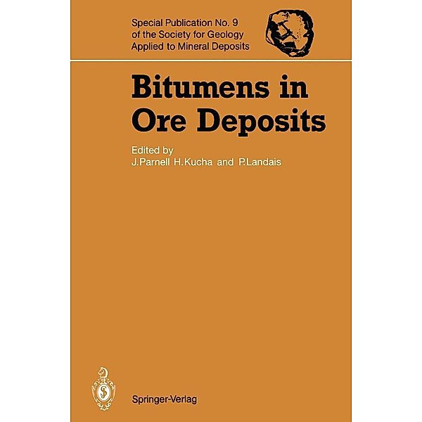 Bitumens in Ore Deposits / Special Publication of the Society for Geology Applied to Mineral Deposits Bd.9