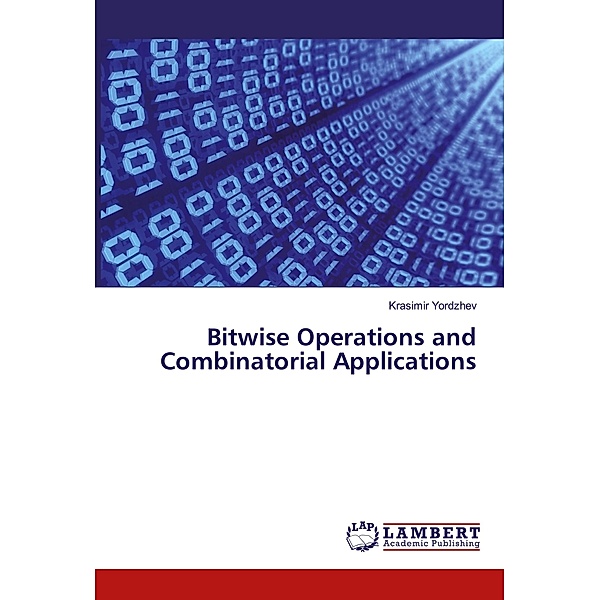 Bitwise Operations and Combinatorial Applications, Krasimir Yordzhev