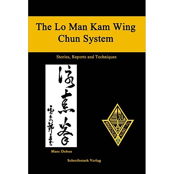 Biu Tze -The Third Form of the Lo Man Kam Wing Chun System, Marc Debus