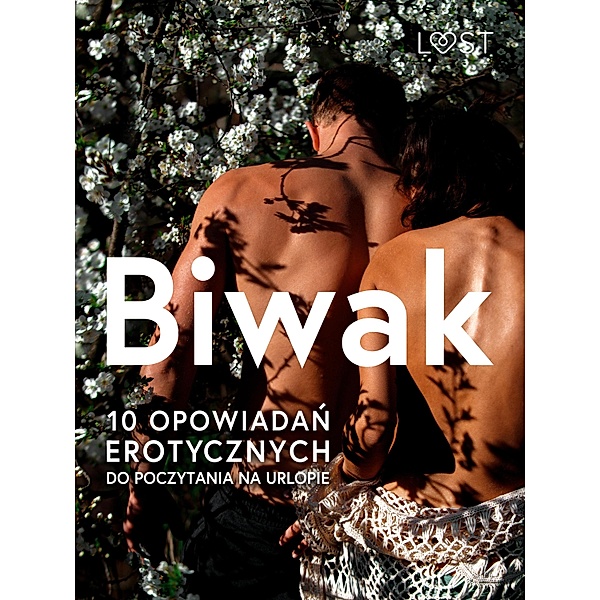 Biwak: 10 opowiadan erotycznych do poczytania na urlopie, Malin Frosa, B. A. Feder, VER, Catrina Curant, Annah Viki M., SheWolf
