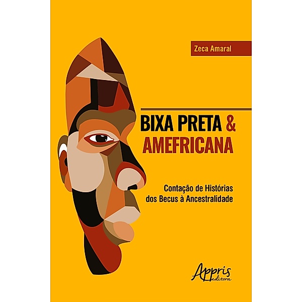 BIXA PRETA & AMEFRICANA: CONTAÇÃO DE HISTÓRIAS DOS BECUS À ANCESTRALIDADE, Zeca Amaral