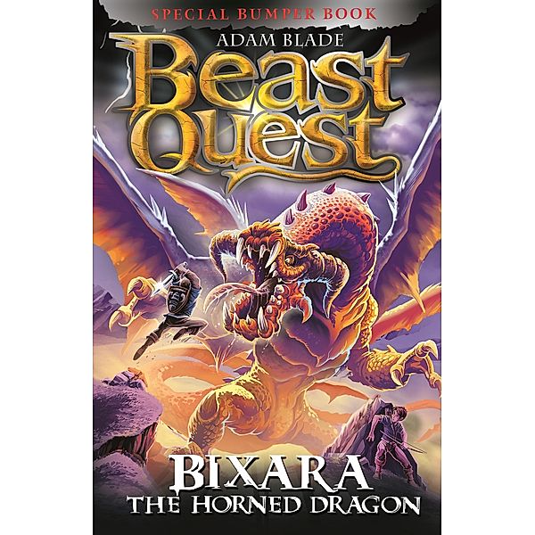 Bixara the Horned Dragon / Beast Quest Bd.26, Adam Blade