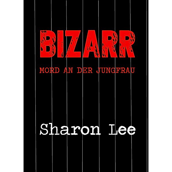 BIZARR, Sharon Lee