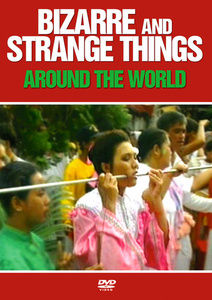 Image of Bizarre and Strange Things Around the World