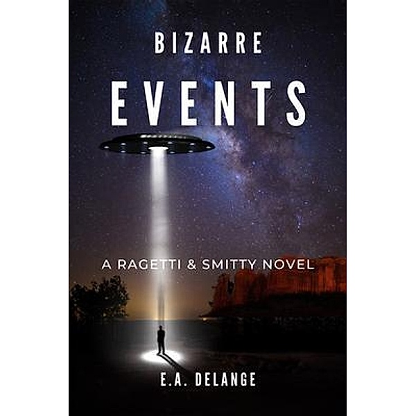 Bizarre Events / Eve A. Delange, E. A. Delange