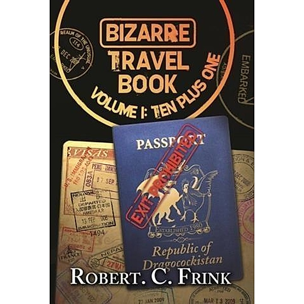 Bizarre Travel Books, Robert C Frink
