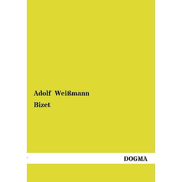 Bizet, Adolf Weißmann