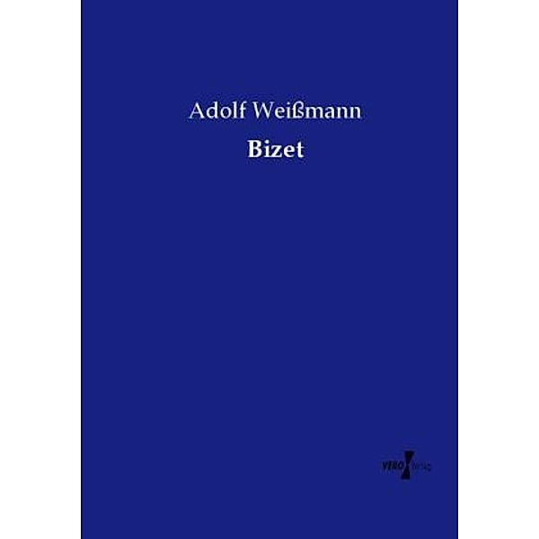 Bizet, Adolf Weißmann