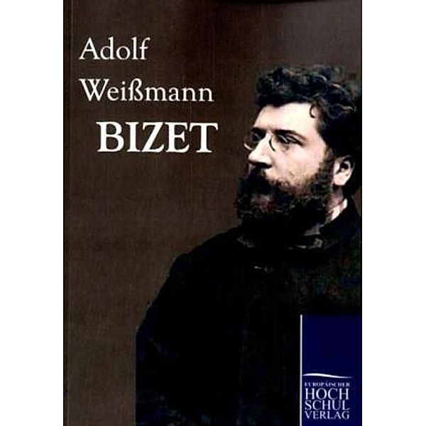 Bizet, Adolf Weißmann