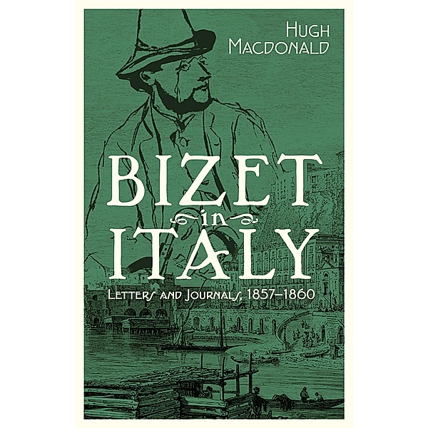 Bizet in Italy, Hugh MacDonald