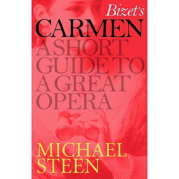 Bizet's Carmen / Great Operas, Michael Steen
