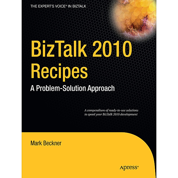 BizTalk 2010 Recipes, Mark Beckner, Benjamin Goeltz, Brandon Gross