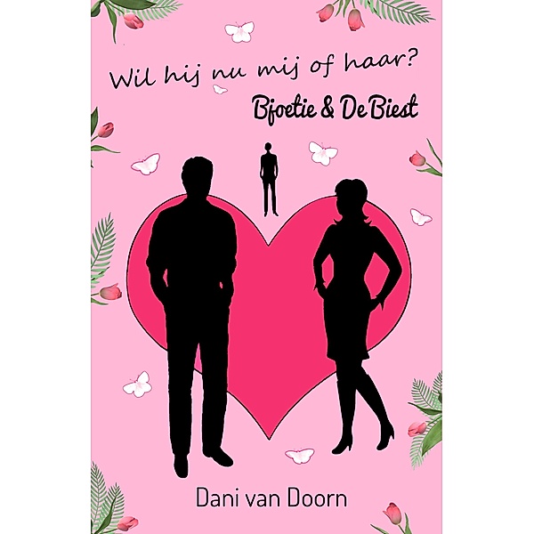 Bjoetie & De Biest/Wil hij nu mij of haar?, Dani van Doorn