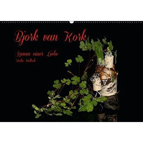 Bjork van Kork (Wandkalender 2015 DIN A2 quer), Heike Hultsch