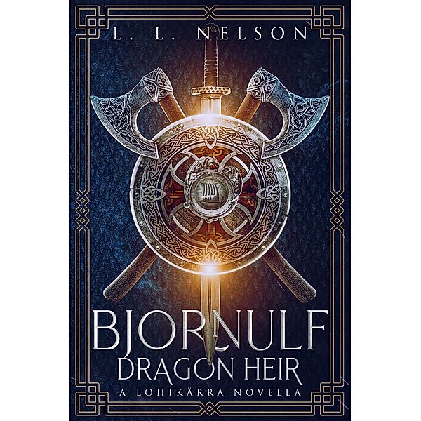 Bjornulf: Dragon Heir (The Lohikärran Chronicles) / The Lohikärran Chronicles, L. L. Nelson