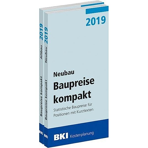 BKI Baupreise kompakt 2019 - Neubau + Altbau, 2 Bde.