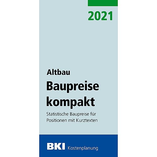 BKI Baupreise kompakt Altbau 2021