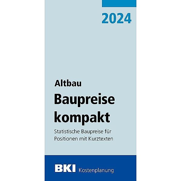 BKI Baupreise kompakt Altbau 2024