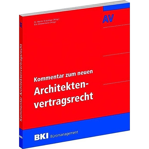 BKI Büromanagement / Kommentar zum neuen Architektenvertragsrecht