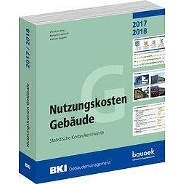 BKI Nutzungskosten Gebäude 2017/2018, Christian Stoy, Kathrin Quante, Benjamin Lasshof