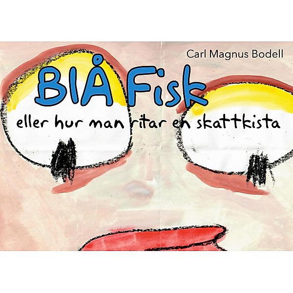 Blå Fisk, Carl Magnus Bodell