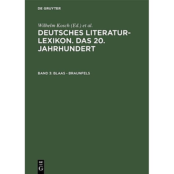 Blaas - Braunfels / Deutsches Literatur-Lexikon
