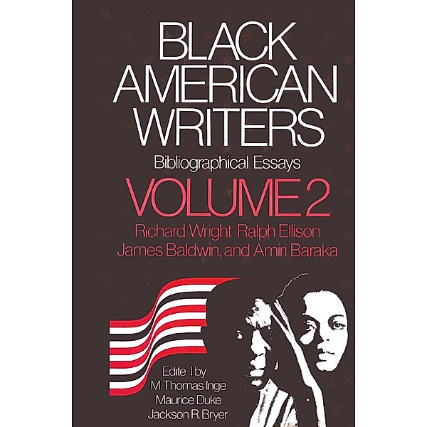 Black American Writers, Bibliographical Essays, vol 2: Richard Wright, Ralph Ellison, James Baldwin & Amiri Baraka / Palgrave Macmillan, NA NA