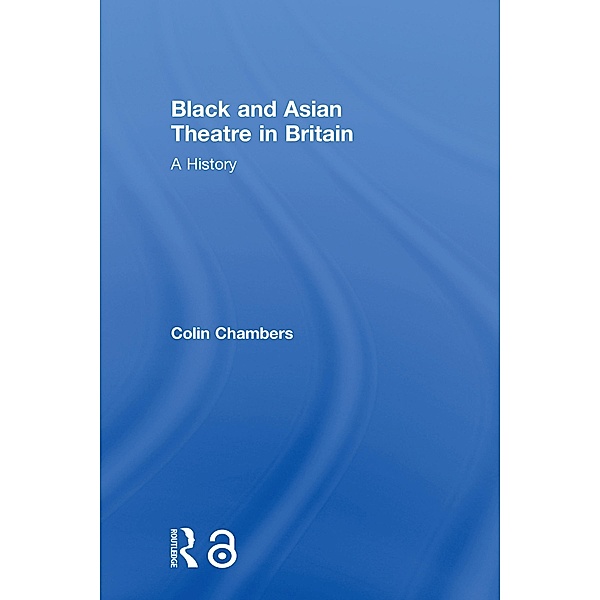 Black and Asian Theatre In Britain, Colin Chambers