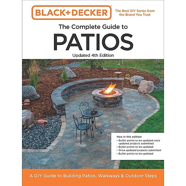 Black and Decker Complete Guide to Patios 4th Edition / Black & Decker Complete Guide, Editors of Cool Springs Press, Chris Peterson